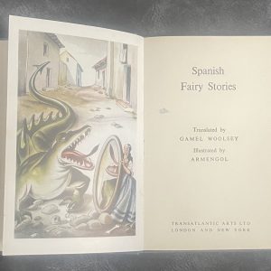 Spanish Fairy Stories - Gamel Woolsey / Mario Armengol 1st Edition 1944