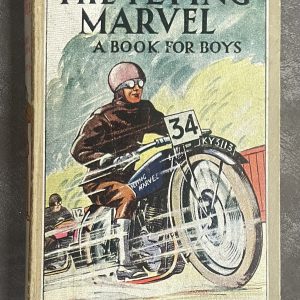 The Flying Marvel - A Book for Boys 1930's First Edition Hardback Book
