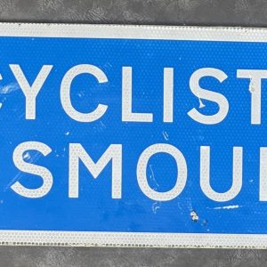 Original Retired Cyclists Dismount Metal Road Sign